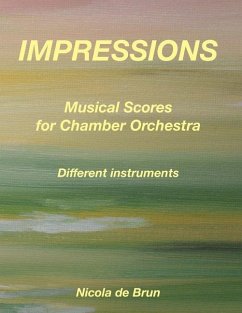 Impressions - Musical Scores for Chamber Orchestra: Different instruments - De Brun, Nicola