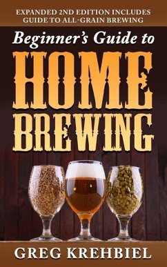 Beginner's Guide to Home Brewing - Krehbiel, Greg
