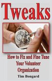 Tweaks: How to Fix and Fine Tune Your Volunteer Organization