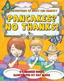 Pancakes? No Thanks!: The Adventures of Hecky and Shmecky
