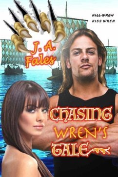 Chasing Wren's Tale - Fales, J. a.