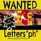 Wanted Letters ph: Fun with Phonics - How Ironic!