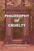 Philosophy of Cruelty: Collected Philosophical Essays