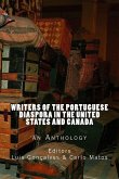 Writers of the Portuguese Diaspora in the United States and Canada: An Anthology