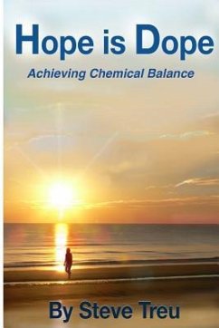 Hope is Dope (B&W): Achieving Chemical Balance - Treu, Steve