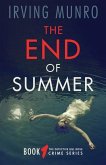 The End of Summer: Book One of the Detective Bill Ross Crime Series