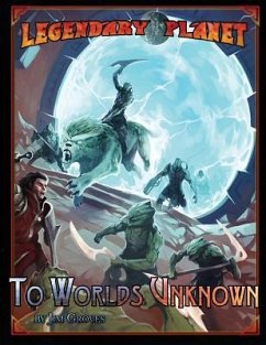 Legendary Planet: To Worlds Unknown - Reynolds, Sean K.; Jackson, Chris; Lee, Jeff