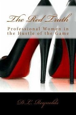 The Red Truth: Reality Changes the Hustle of the Game - Reynolds, D. L.