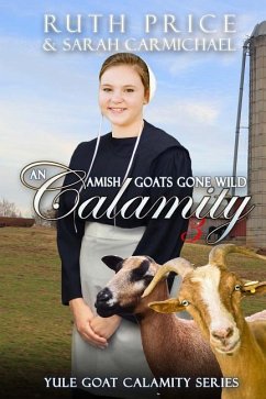 An Amish Goats Gone Wild Calamity 3 - Carmichael, Sarah; Price, Ruth