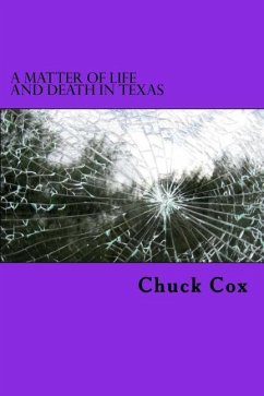 A Matter of Life and Death in Texas - Cox, Chuck