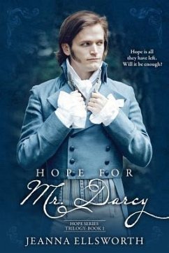 Hope For Mr. Darcy: Hope Series Trilogy - Ellsworth, Jeanna