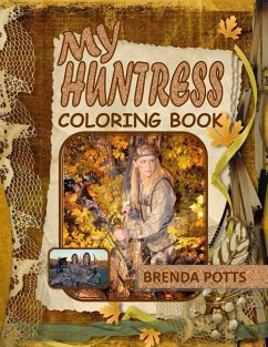 My Huntress: Coloring Book - Potts, Brenda K.