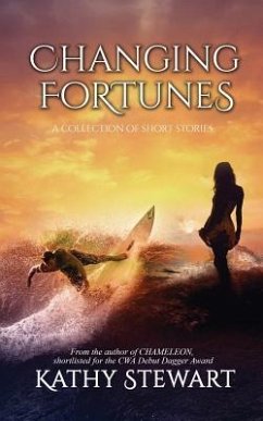 Changing Fortunes: a collection of short stories - Stewart, Kathy