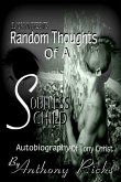 Random Thoughts of A Soulless Child: The Autobiography of Tony Christ