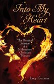 Into My Heart: The Mystical Journey of a Midwestern Christian Woman
