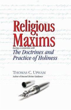 Religious Maxims, Having a Connexion With the Doctrines and Practice of Holines - Hale, D. Curtis; Upham, Thomas C.