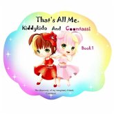 That's All Me.: The discovery of my imaginary friend, Coontassi.