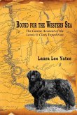 Bound for the Western Sea: : The Canine Account of the Lewis & Clark Expedition