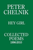 Peter Chelnik - Hey Girl - Collected Poems