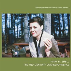 Mary D. Shell: The Mid-Century Correspondence - Decker, Frances K.; King, Madeline