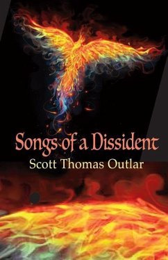 Songs of a Dissident - Outlar, Scott Thomas