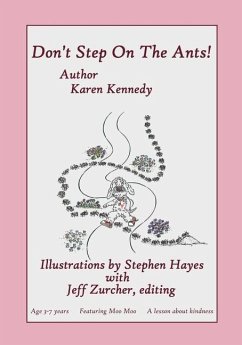 Don't Step On The Ants: Featuring Moo Moo, The Values Dog - Kennedy, Karen