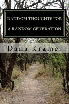 Random Thoughts for a Random Generation - Kramer, Dana Gene