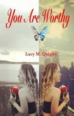 You Are Worthy: A Personal Story of Recovery and Hope