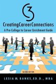 C3 CreatingCareerConnections: A Pre-College to Career Enrichment Guide