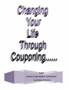 Changing Your Life Through Couponing - Haney, Ann
