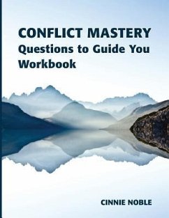 Conflict Mastery Workbook: Questions to Guide You - Noble, Cinnie