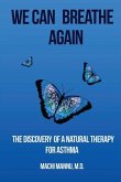 We can breathe again: The discovery of a natural therapy for asthma