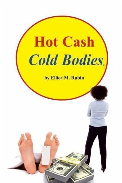 Hot Cash, Cold Bodies - Rubin, Elliot M.