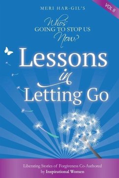 Who's Going To Stop Us Now? Lessons In Letting Go - Abu, Keren; Black, Jully; Cohen, Ruth