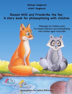 Racoon Willi and Friederike the fox: A story book for philosophizing with children (eBook, ePUB)