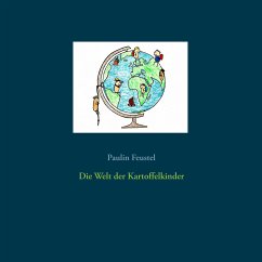 Die Welt der Kartoffelkinder (eBook, ePUB) - Feustel, Paulin