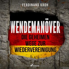 Wendemanöver - Die geheimen Wege zur Wiedervereinigung (MP3-Download) - Kroh, Ferdinand