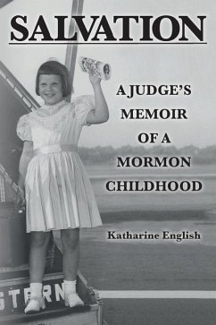 Salvation: A Judge's Memoir of a Mormon Childhood - English, Katharine