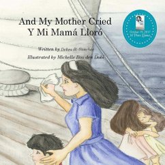 And My Mother Cried: Y Mi Mamá Lloró - Sanchez, Debra R.