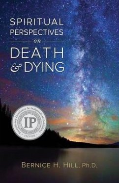 Spiritual Perspectives on Death and Dying - Hill, Bernice H.