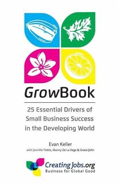 GrowBook: 25 Essential Drivers of Small Business Success in the Developing World - Pettie, Jennifer; de La Vega, Manny; John, Grace