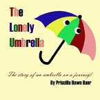 The Lonely Umbrella: An umbrella on a journey to find purpose.