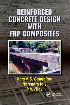 Reinforced Concrete Design with FRP Composites - Gangarao, Hota V S; Taly, Narendra; Vijay, P V