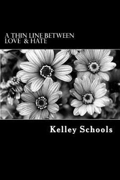 A Thin Line Between Love and Hate - Schools, Kelley Y.