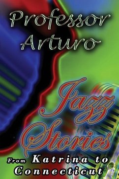 Jazz Stories: From Katrina to Connecticut - Arturo