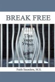 Break Free: 52 Tips to Escape From Your Self Imposed Prison