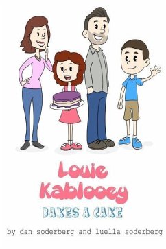Louie Kablooey Bakes a Cake - Soderberg, Luella; Soderberg, Dan