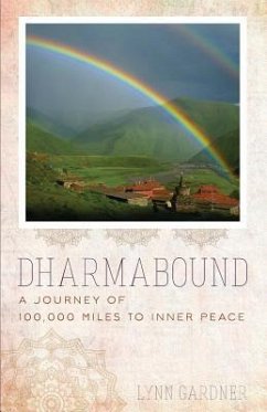 Dharmabound: A Journey of 100,000 Miles to Inner Peace - Gardner, Lynn