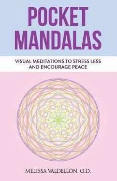 Pocket Mandalas: Visual Meditations to Stress Less and Encourage Peace - Valdellon, Melissa