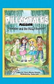 Pillowtalks Mission: Chandler and the BULLY BUSTERS